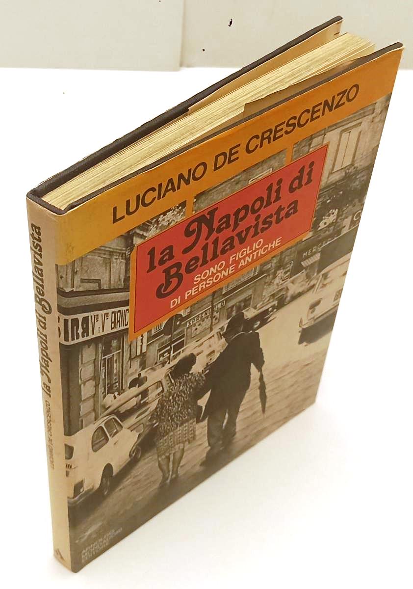 LZ- LA NAPOLI DI BELLAVISTA- LUCIANO DE CRESCENZO- MONDADORI--- 1979- CS- YFS463