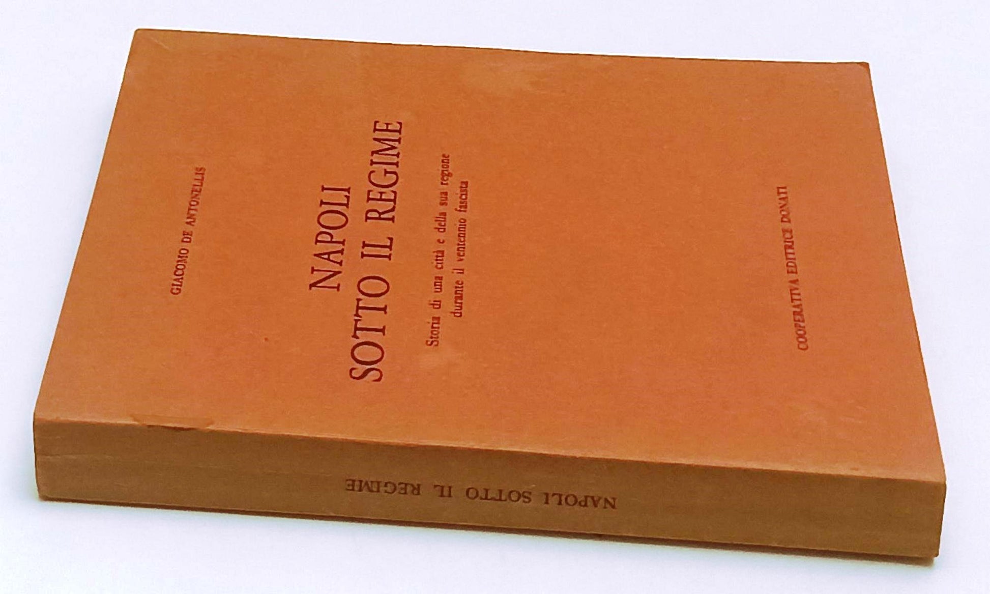 LS- NAPOLI SOTTO IL REGIME - GIACOMO DE ANTONELLIS - DONATI --- 1972 - B- ZFS165