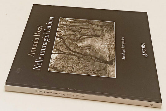 LT- ANTONIA POZZI NELLE IMMAGINI L'ANIMA ANTOLOGIA FOTOGRAFICA- ANCORA- B-YFS932
