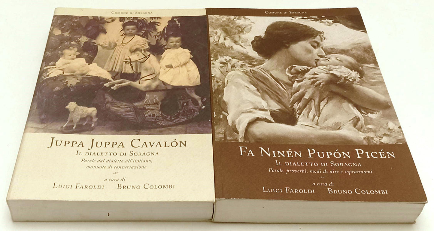 LZ- IL DIALETTO DI SORAGNA FA NINEN PUPON PICEN JUPPA CAVALON - FAROLDI - ZFS146