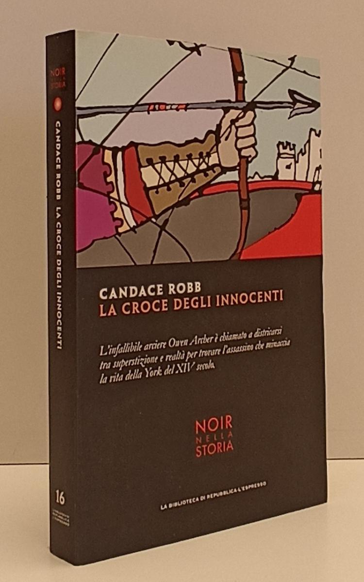 LN2- NOIR NELLA STORIA 16 LA CROCE DEGLI INNOCENTI - ROBB - REPUBBLICA - JXS183