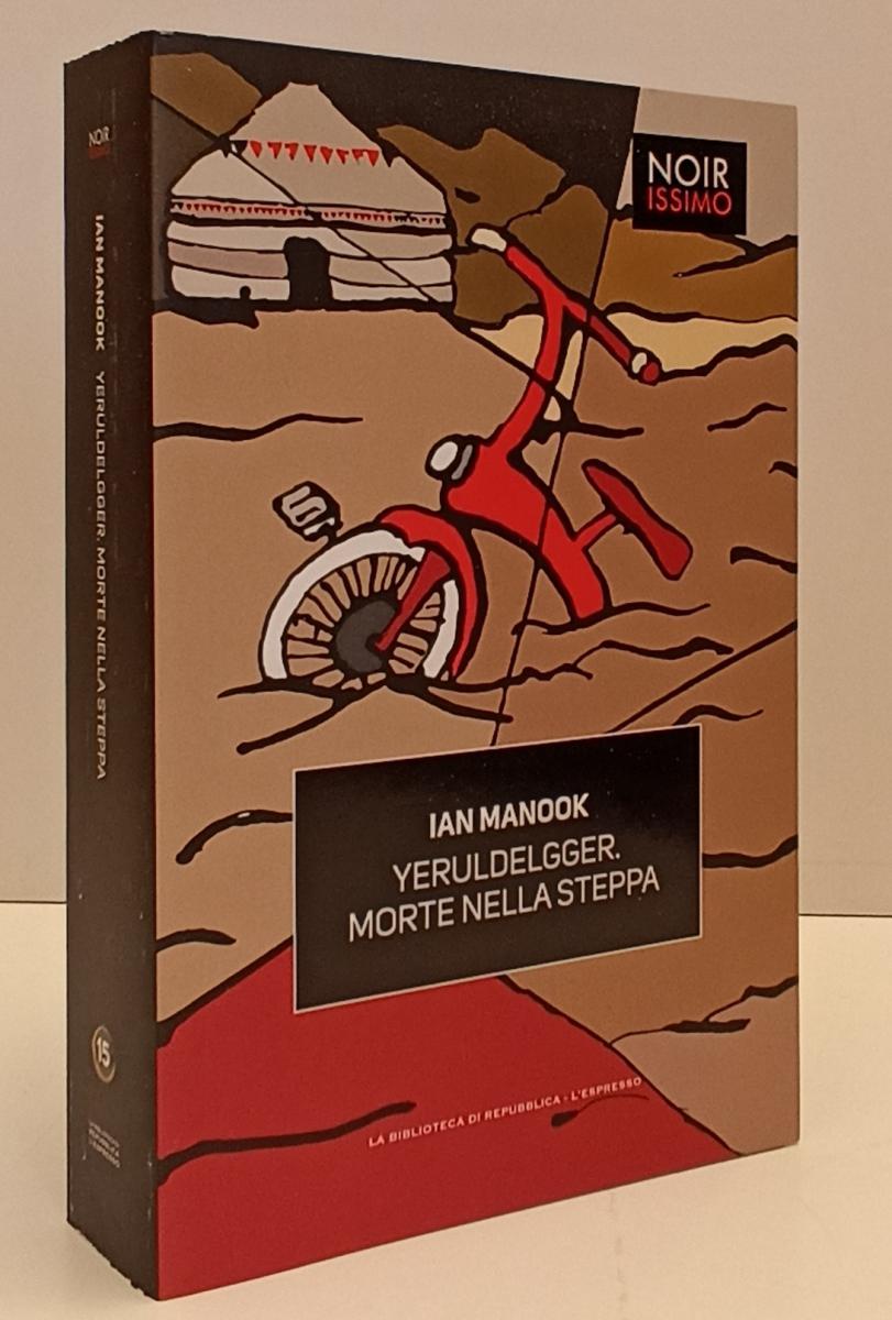 LN2- NOIRISSIMO N.15 YERULDELGGER MORTE NELLA STEPPA- MANOOK- REPUBBLICA- JXS169