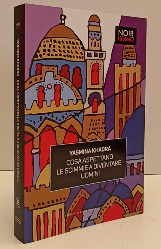 LN2- NOIRISSIMO N.16 COSA ASPETTANO LE SCIMMIE - KHADRA - REPUBBLICA - B- JXS169