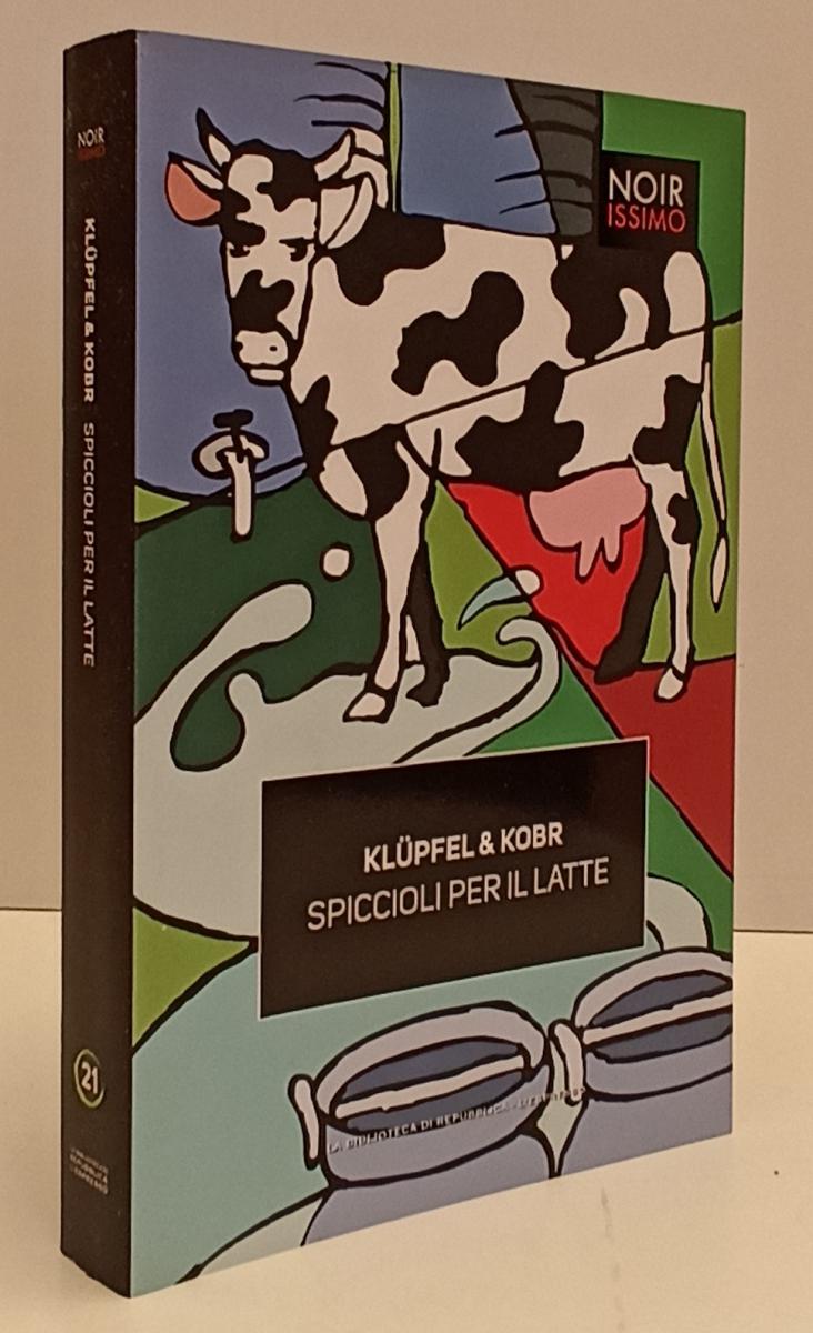 LN2- NOIRISSIMO N.21 SPICCIOLI PER IL LATTE- KLUPFEL & KOBR- REPUBBLICA-B-JXS169