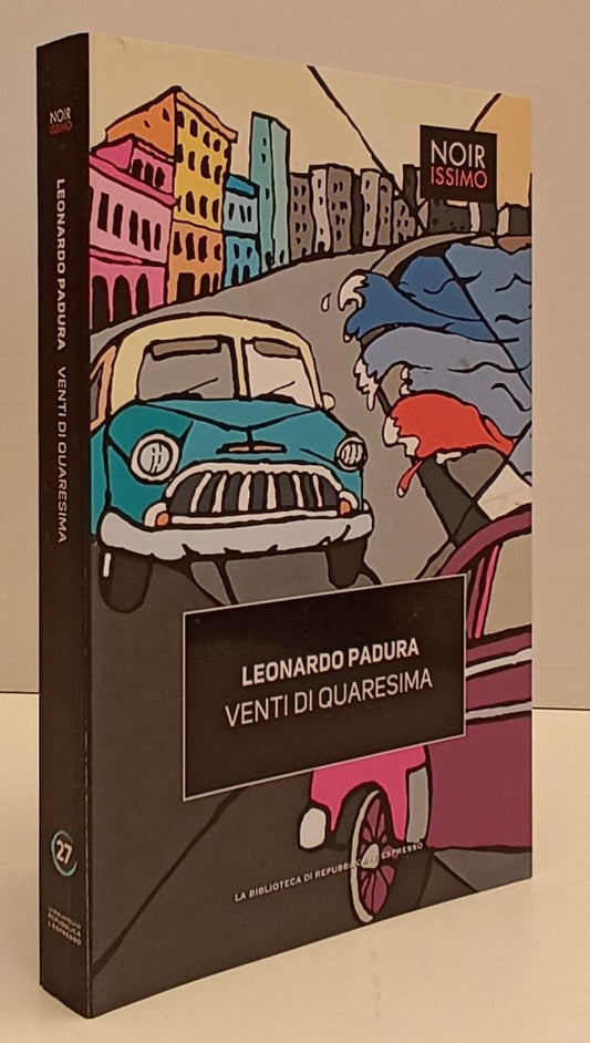 LN2- NOIRISSIMO N.27 VENTI DI QUARESIMA- PADURA- BIBLIOTECA REPUBBLICA- B-JXS169
