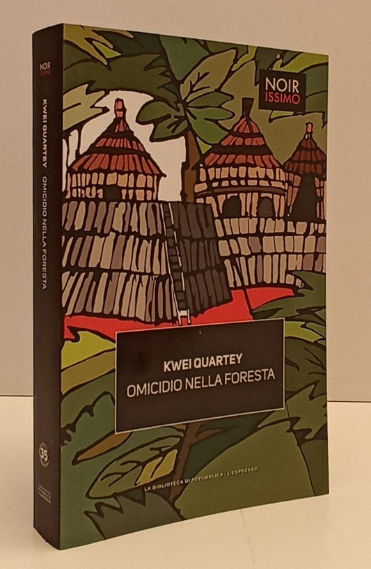 LN2- NOIRISSIMO N.35 OMICIDIO NELLA FORESTA- KWEI QUARTEY- REPUBBLICA- B- JXS169