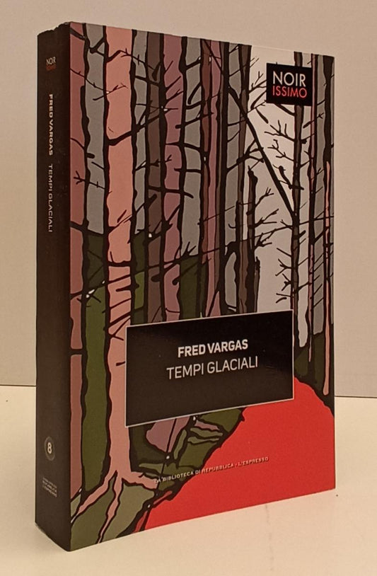 LN2- NOIRISSIMO N.8 TEMPI GLACIALI- FRED VARGAS- BIBLIOTECA REPUBBLICA- B-JXS169