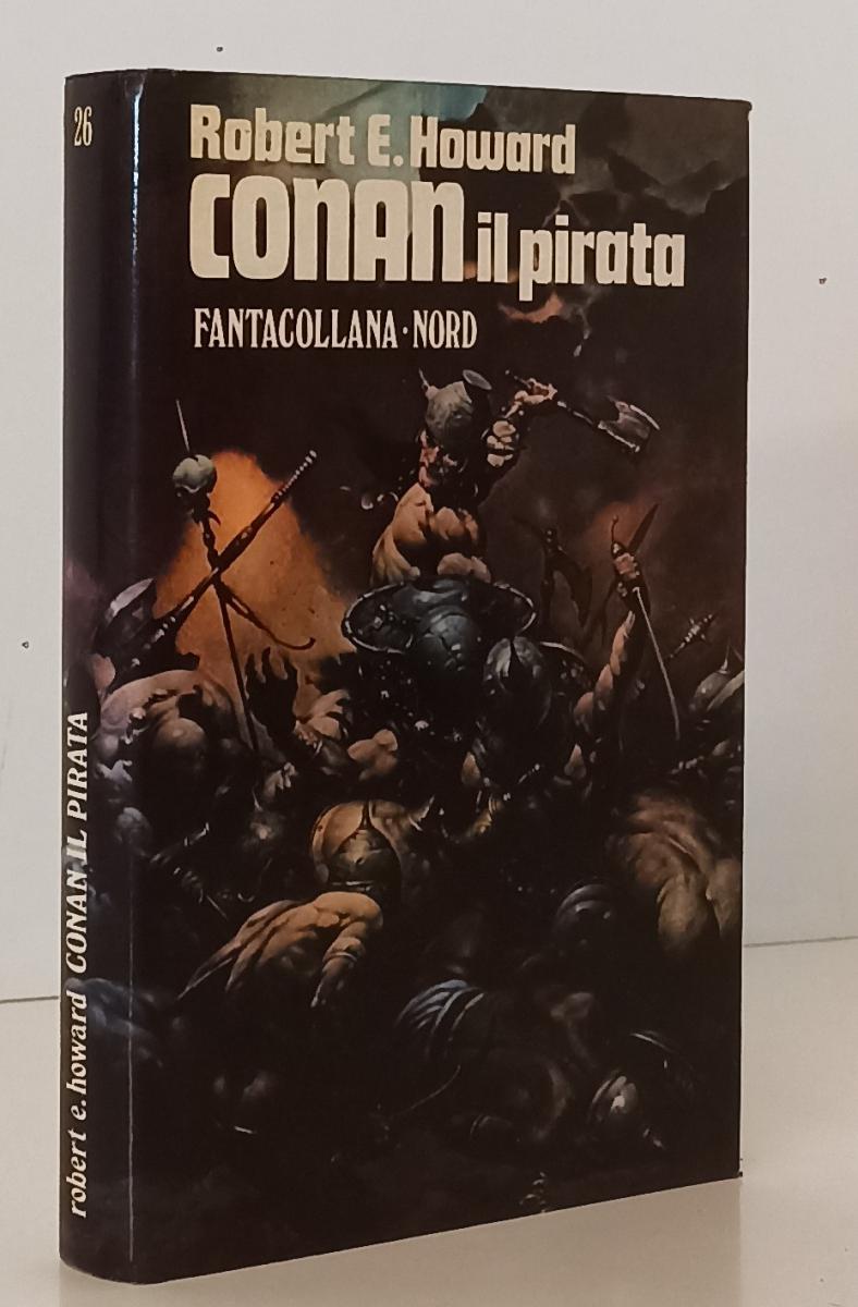 LF- CONAN IL PIRATA - ROBERT H. HOWARD - FANTACOLLANA NORD 26 --- 1976 - CS- XFS