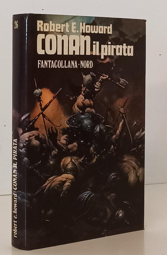 LF- CONAN IL PIRATA - ROBERT H. HOWARD - FANTACOLLANA NORD 26 --- 1976 - CS- XFS