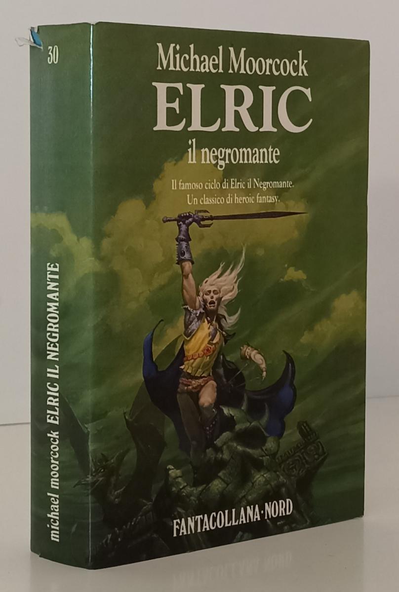 LF- ELRIC IL NEGROMANTE - MICHAEL MOORCOCK - FANTACOLLANA NORD 30 ---- BS- XFS