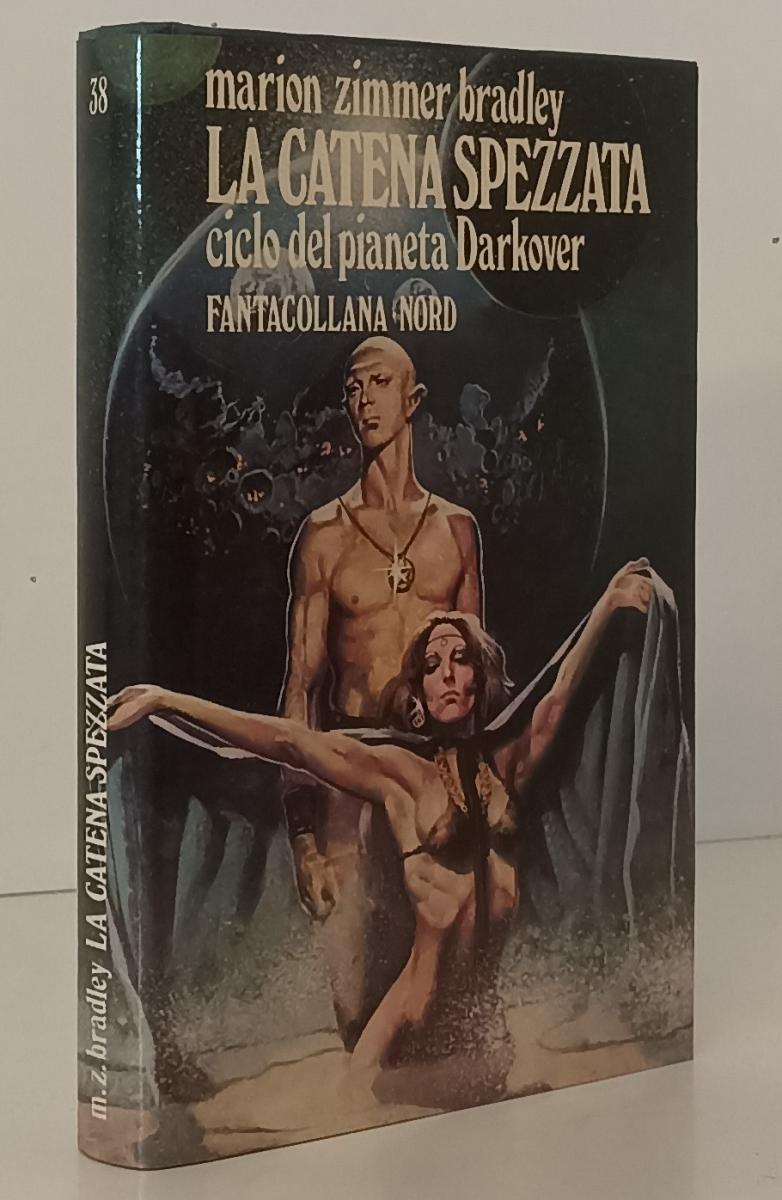 LF- LA CATENA SPEZZATA - ZIMMER BRADLEY - FANTACOLLANA NORD 38 --- 1981- CS- XFS