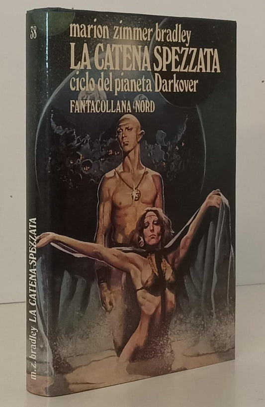 LF- LA CATENA SPEZZATA - ZIMMER BRADLEY - FANTACOLLANA NORD 38 --- 1981- CS- XFS