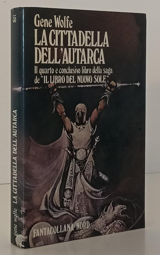 LF- LA CITTADELLA DELL'AUTARCA- GENE WOLFE- NORD- FANTACOLLANA 55-- 1984- BS-XFS