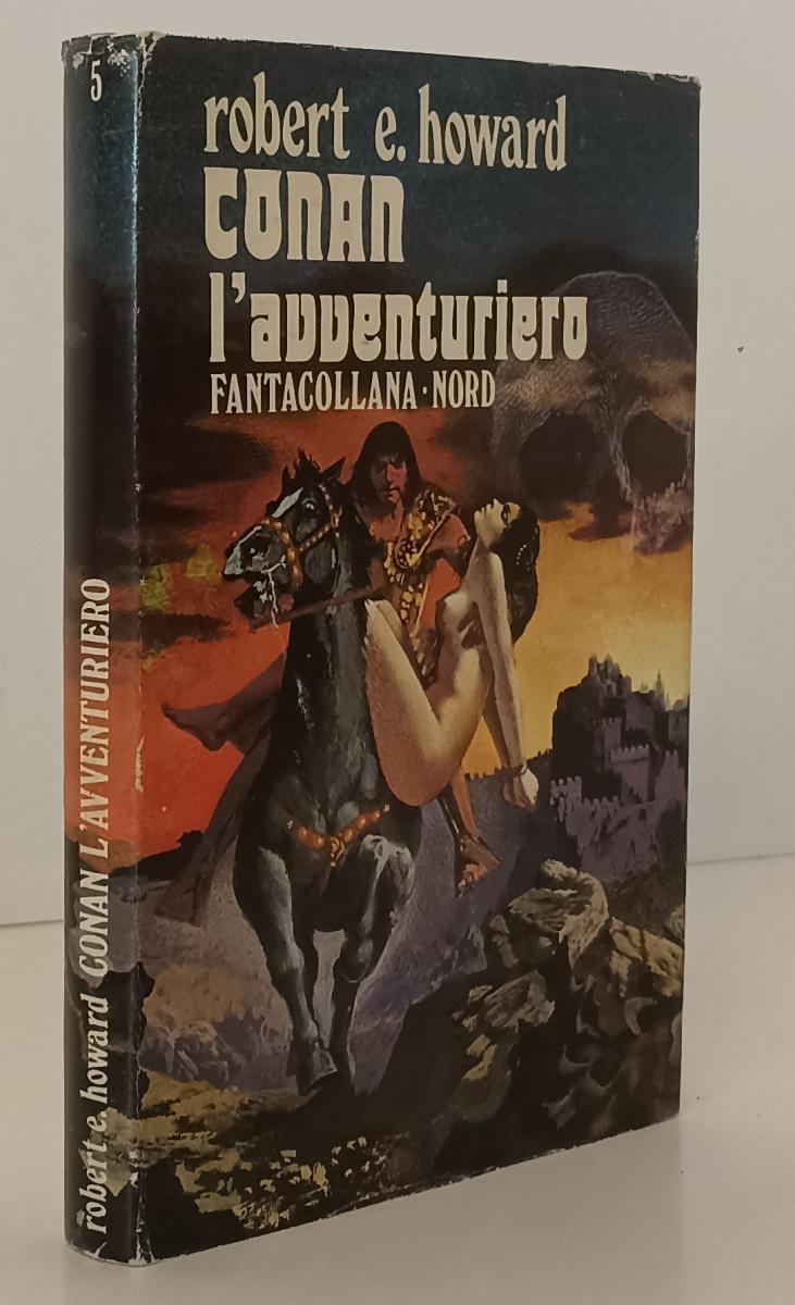 LF- CONAN L'AVVENTURIERO- ROBERT E. HOWARD- FANTACOLLANA NORD 5--- 1974- CS- XFS