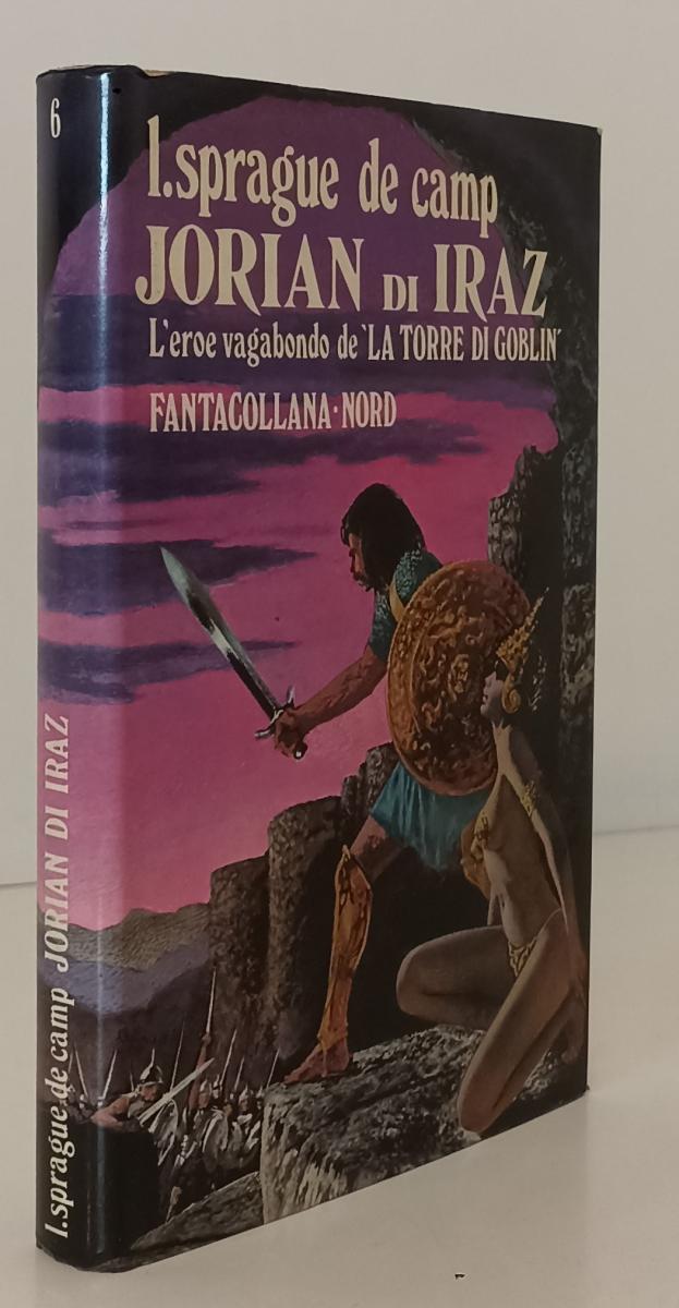 LF- JORIAN DI IRAZ - L. SPRAGUE DE CAMP - NORD - FANTACOLLANA 6 -- 1974- CS- ZFS