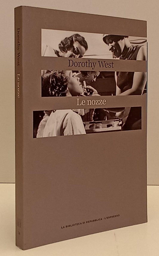 LN2- NOVECENTO DUEMILA 14 LE NOZZE - DOROTHY WEST - REPUBBLICA - B - JXS184