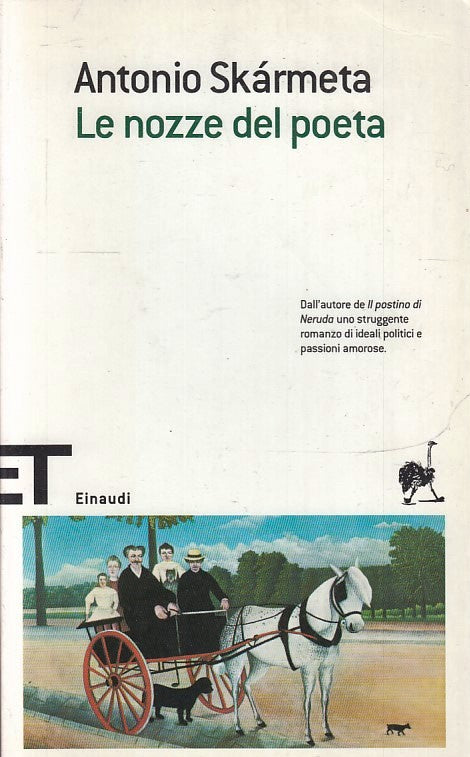 LE NOZZE DEL POETA - ANTONIO SKARMETA- EINAUDI- ET SCRITTORI-- 2008- B- XFS