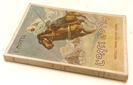 LN- L'OASI ROSSA - LUIGI MOTTA AMATO - FRATELLI TREVES--- 1915- B- YFS499