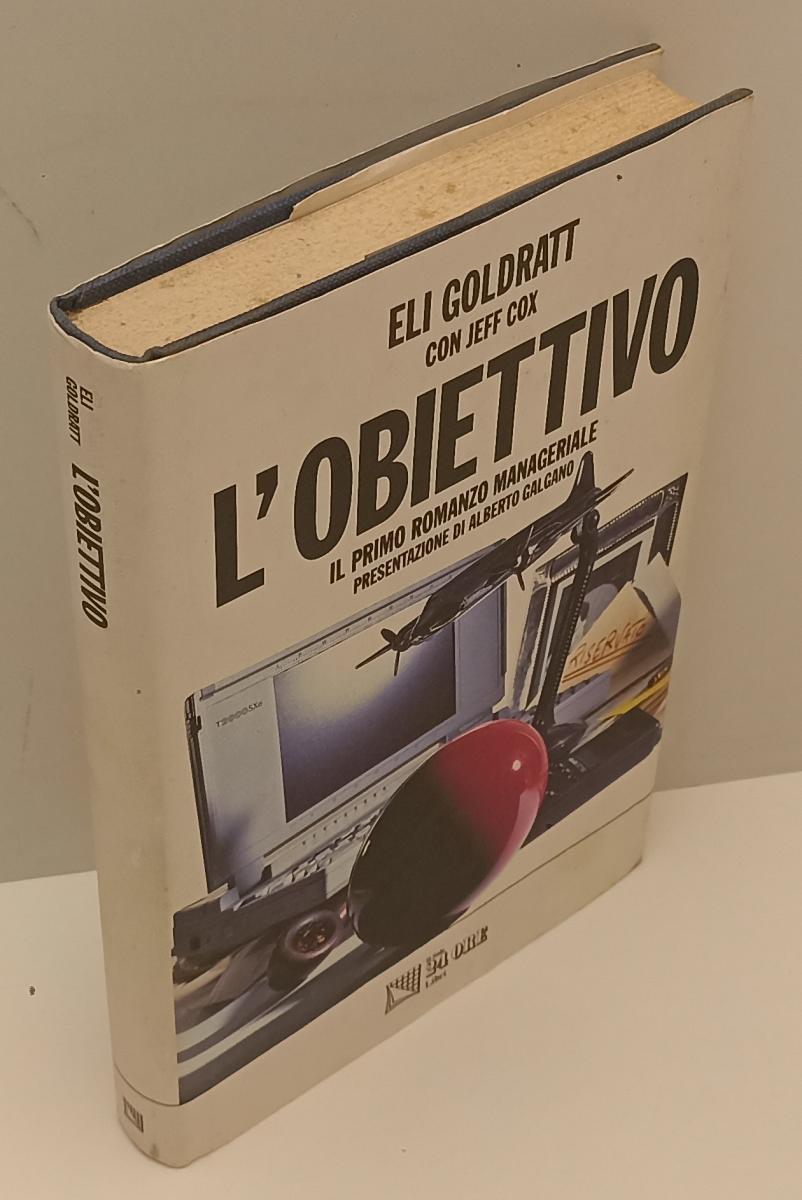 LZ- L'OBIETTIVO - ELI GOLDRATT JEFF COX - IL SOLE 24 ORE --- 1993 - CS- XFS179