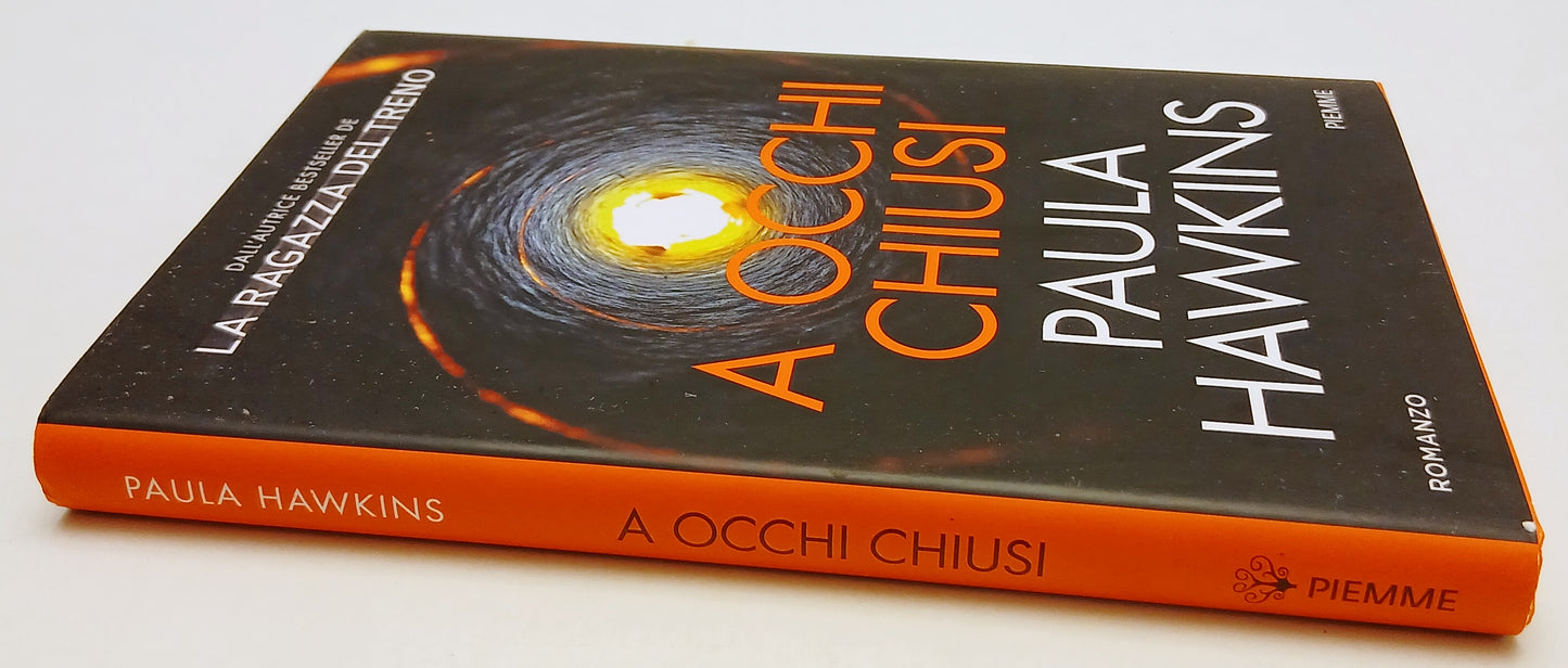 LN- A OCCHI CHIUSI - PAULA HAWKINS - PIEMME -- 1a ED. - 2023 - CS - YFS494