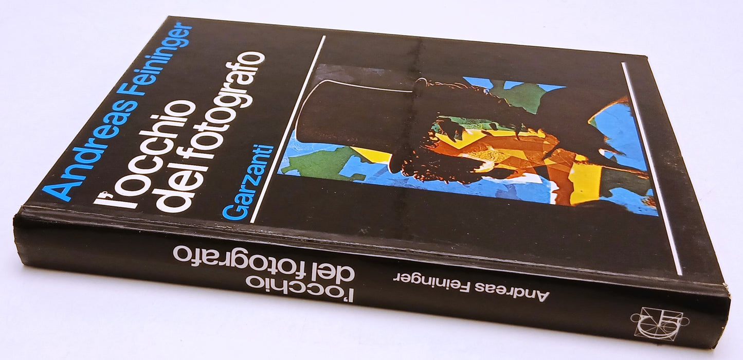 LZ- L'OCCHIO DEL FOTOGRAFO - ANDREAS FEININGER - GARZANTI --- 1977 - C - ZFS153