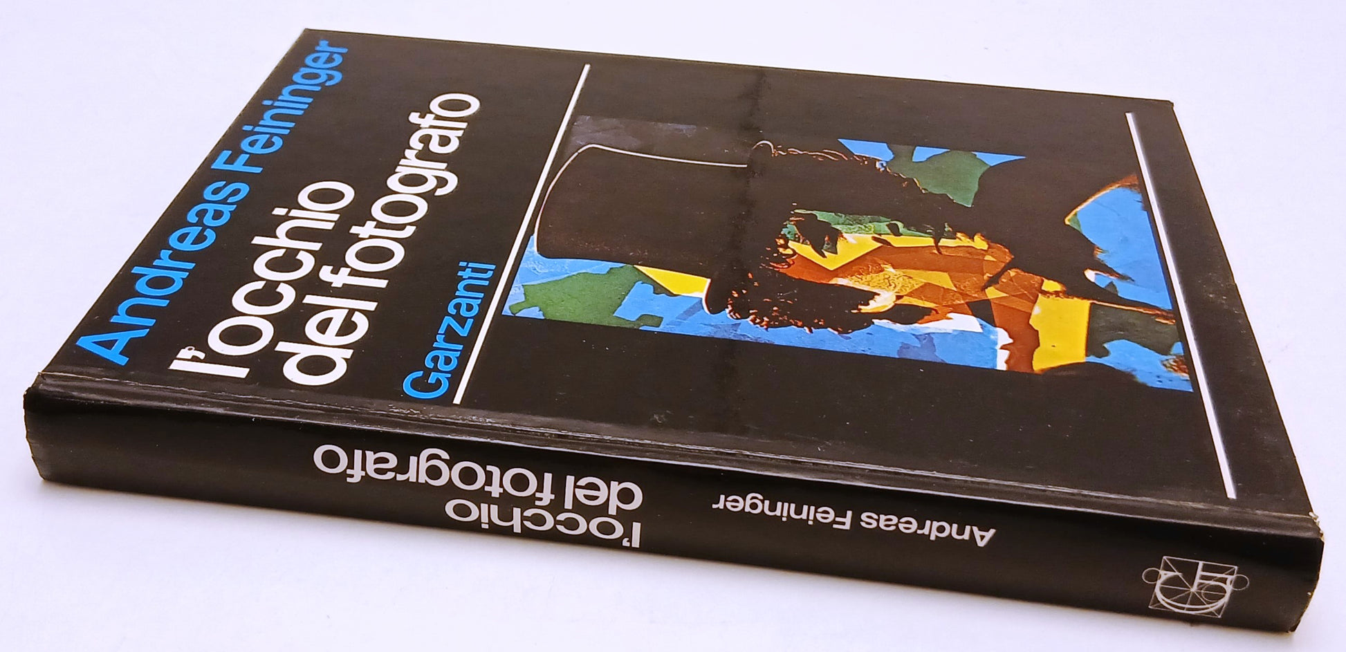 LZ- L'OCCHIO DEL FOTOGRAFO - ANDREAS FEININGER - GARZANTI --- 1977 - C - ZFS153