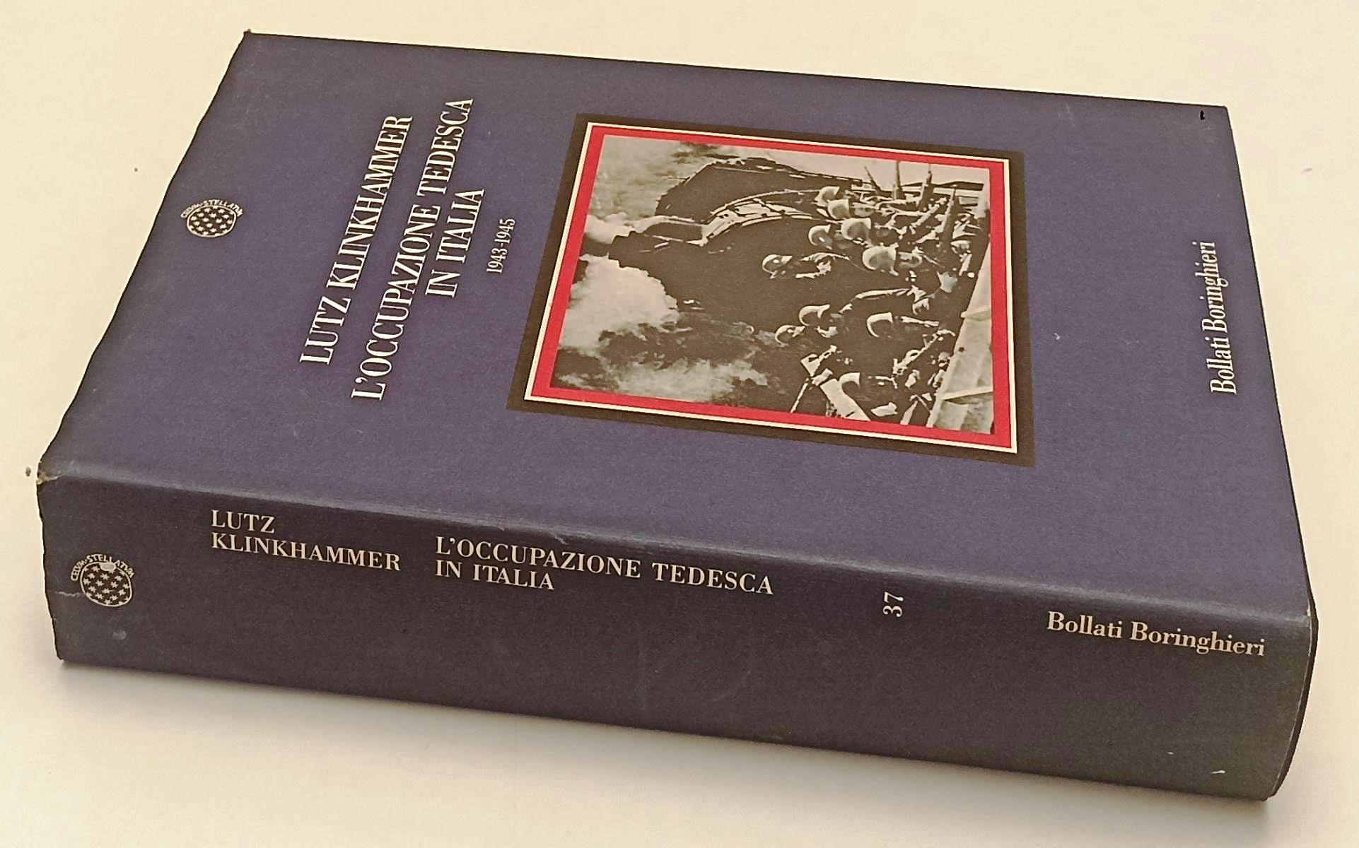 LS- L'OCCUPAZIONE TEDESCA IN ITALIA - KLINKHAMMER- BORINGHIERI- 1993- CS- YFS589