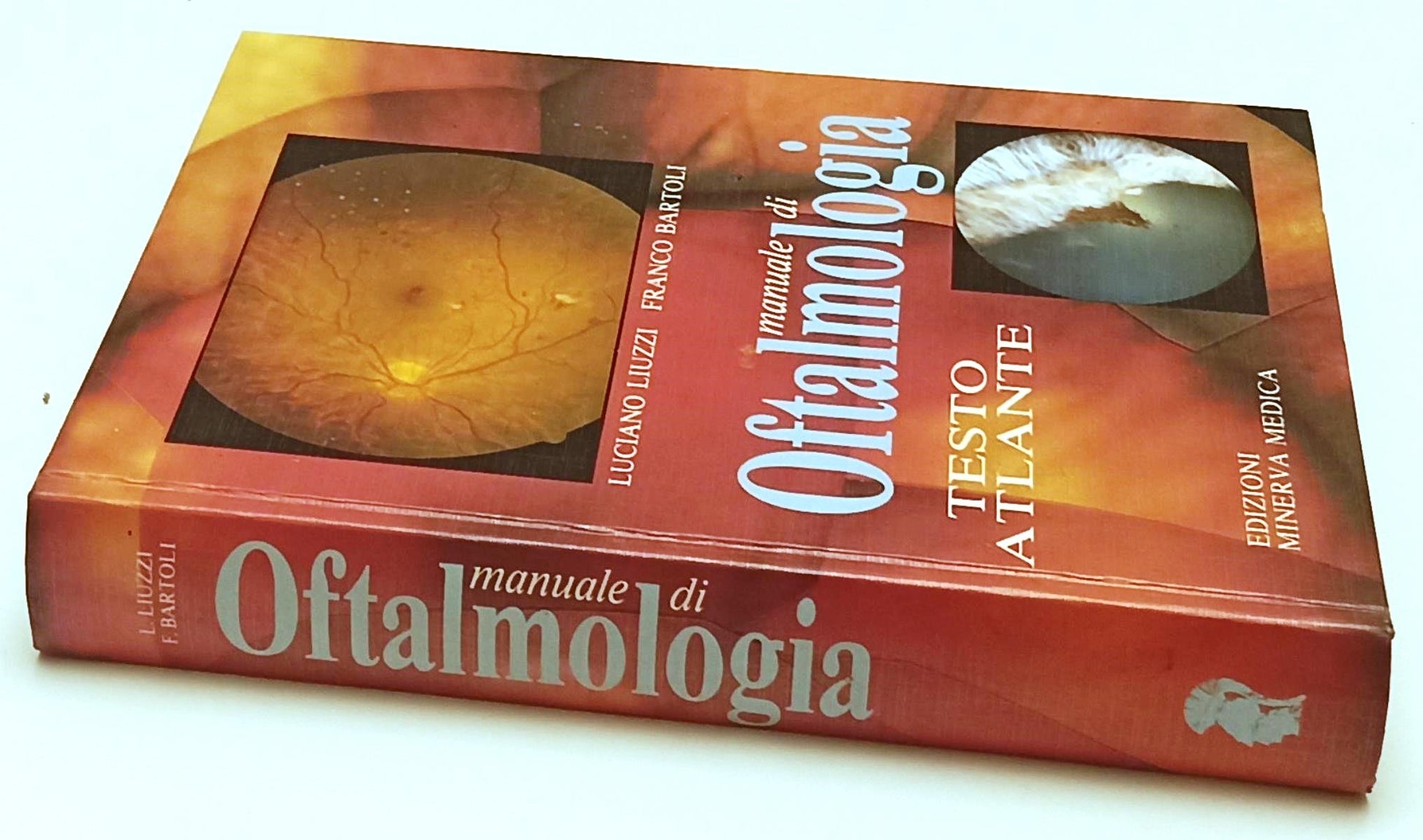 LQ- MANUALE DI OFTAMOLOGIA TESTO ATLANTE- LIUZZI BARTOLI- MINERVA MEDICA- YFS948