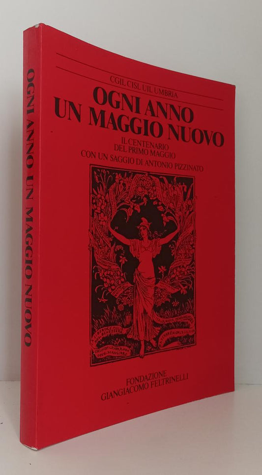 LZ- OGNI ANNO UN MAGGIO NUOVO CENTENARIO DEL PRIMO- FELTRINELLI- 1988- B- ZFS375