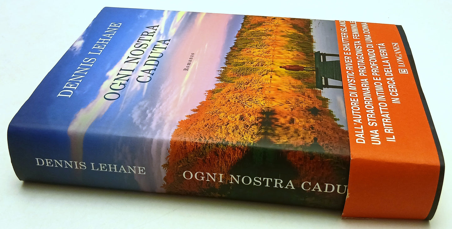 LN- OGNI NOSTRA CADUTA - DENNIS LEHANE - LONGANESI --- 2017- CS- ZFS40