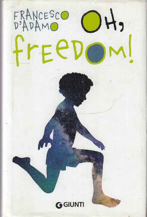 LZ- OH FREEDOM - FRANCESCO D'ADAMO - GIUNTI ---- CS - YFS669