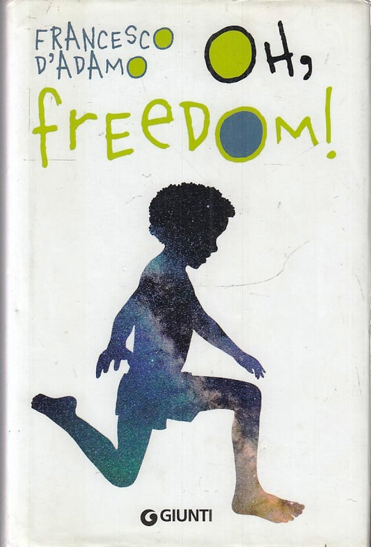 LZ- OH FREEDOM - FRANCESCO D'ADAMO - GIUNTI ---- CS - YFS669
