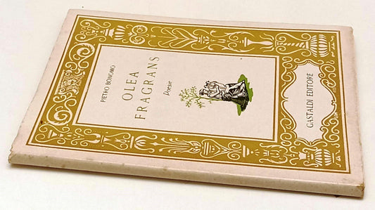 OLEA FRAGRANS POESIE con TAVOLE- PIETRO BONOMO- GASTALDI--- 1955- BS- XFS102