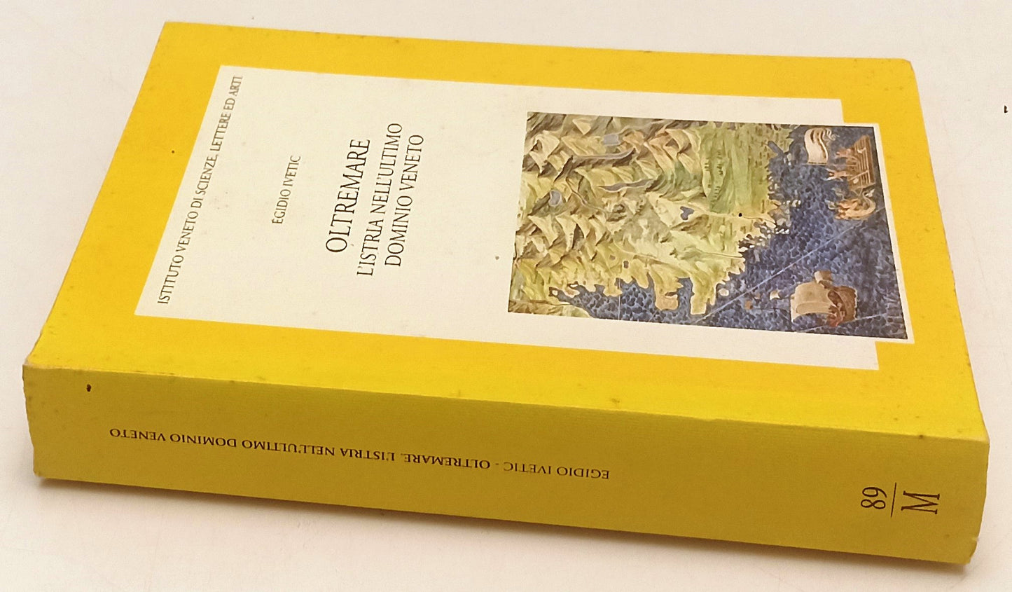 LS- OLTREMARE L'ISTRIA NELL'ULTIMO DOMINIO VENETO- EGIDIO IVETIC- 2000- B-YFS556