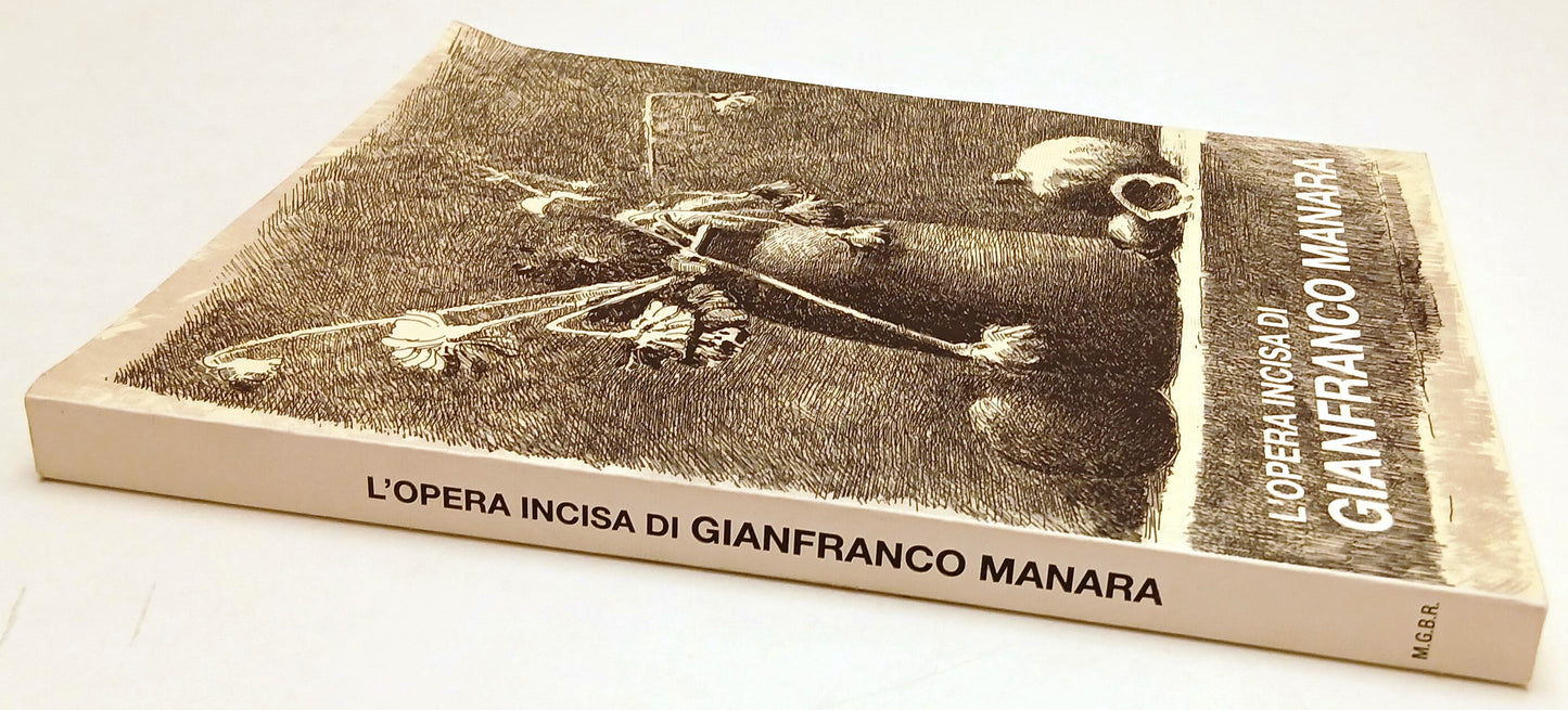 LT- L'OPERA INCISA DI GIANFRANCO MANARA CATALOGO ACQUEFORTI LITOGRAFIE - YFS838