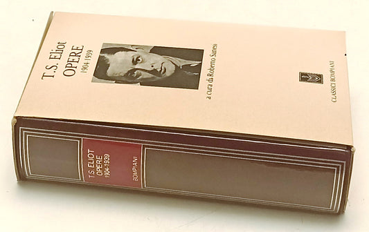 LN- OPERE 1904-1939 - T.S. ELIOT - BOMPIANI - CLASSICI - 1a ED. - 1992 - CS- XFS