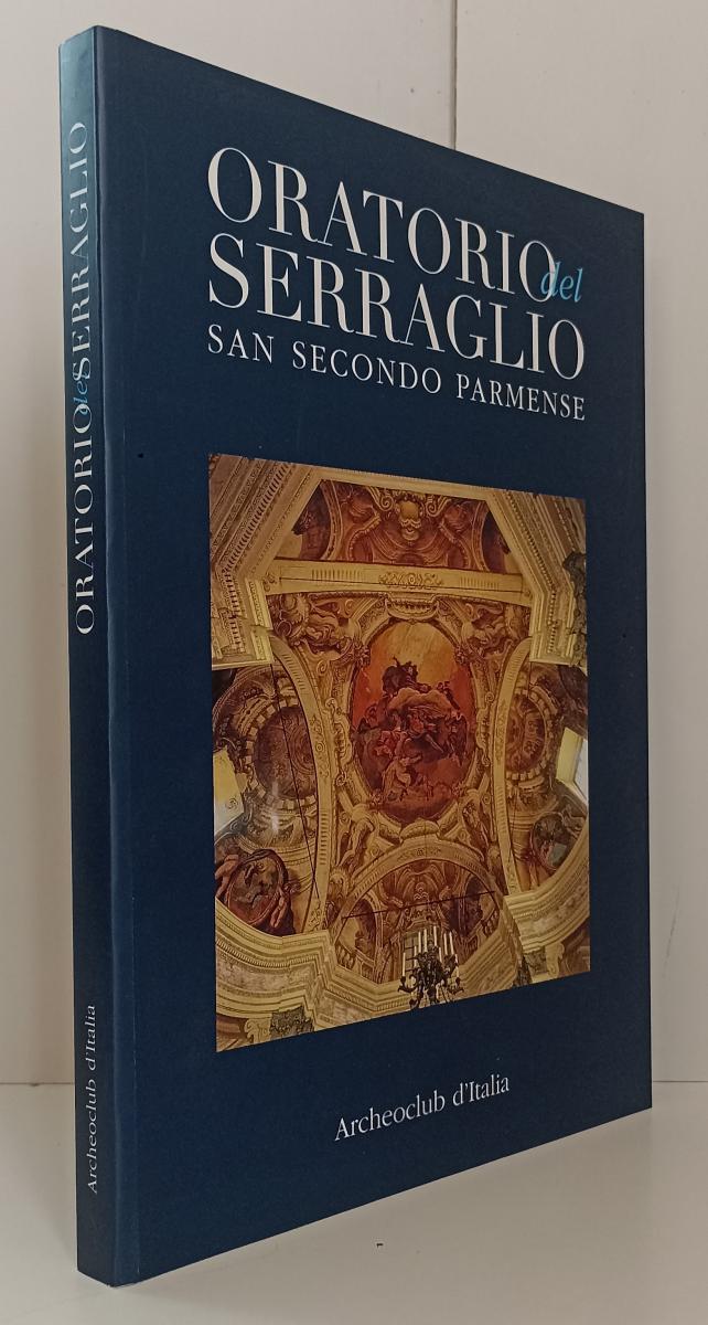 LT- ORATORIO DEL SERRAGLIO SAN SECONDO PARMENSE- GRAFICHE STEP- 2000- B- YFS876