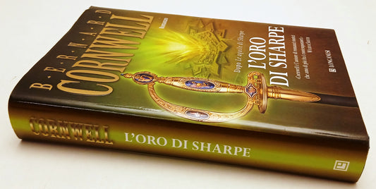 LN- L'ORO DI SHARPE - BERNARD CORNWELL - LONGANESI -- 1a ED.- 2009- CS- ZFS146