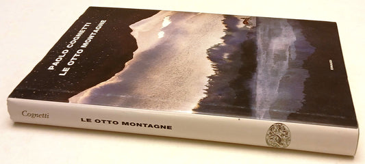 LN- LE OTTO MONTAGNE - PAOLO COGNETTI - EINAUDI ---- CS - XFS