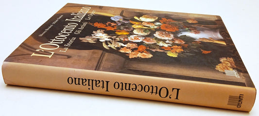 L'Ottocento Italiano Artisti Opere - Bietoletti Dantini - Giunti- 1a ed.- YFS147