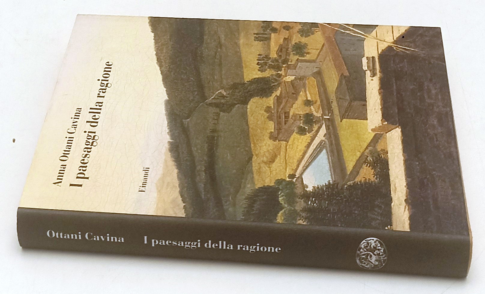 LS- I PAESAGGI DELLA RAGIONE- ANNA OTTANI CAVINA- EINAUDI- 1a ED.- 1994- CS- XFS