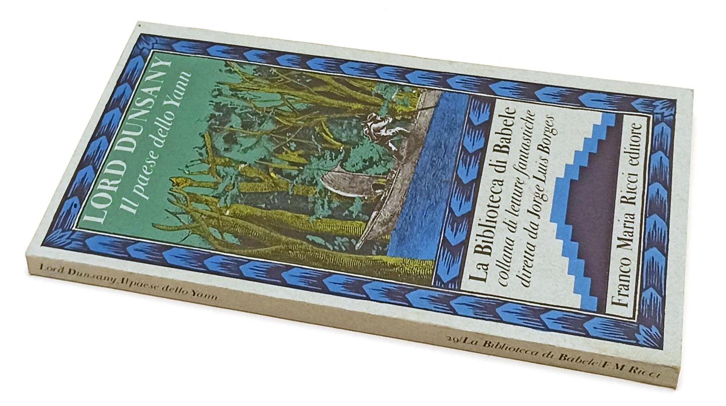 LN- IL PAESE DELLO YANN - LORD DUNSANY - FRANCO MARIA RICCI - BIBLIOTECA BABELE