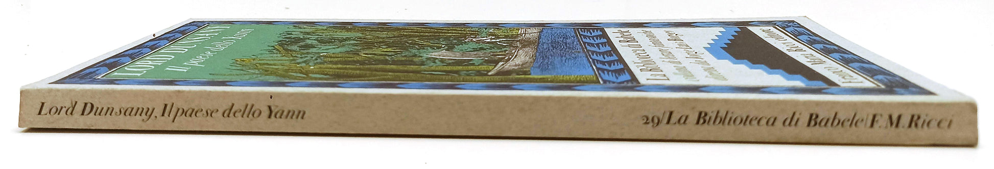 LN- IL PAESE DELLO YANN - LORD DUNSANY - FRANCO MARIA RICCI - BIBLIOTECA BABELE