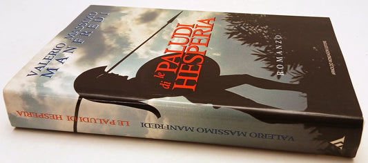 LN- LE PALUDI DI HESPERIA - VALERIO MASSIMO MANFREDI- MONDADORI- 1994- CS- ZFS40