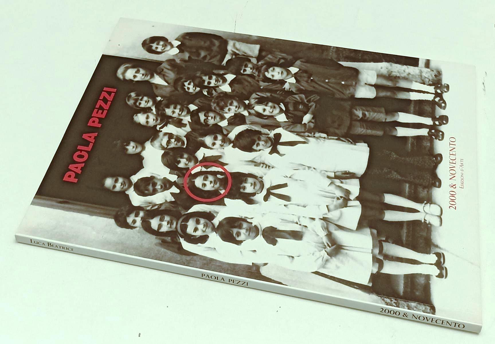 LT- PAOLA PEZZI CATALOGO - LUCA BEATRICE - 2000 & NOVECENTO --- 2003 - B- XFS191