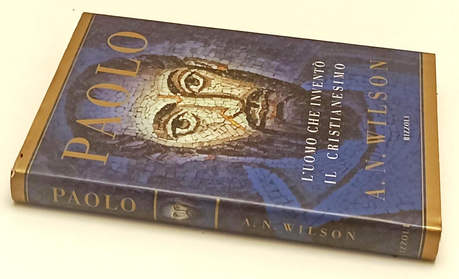LD- PAOLO L'UOMO CHE INVENTO' IL CRISTIANESIMO- WILSON- RIZZOLI- 1997- CS-ZFS153