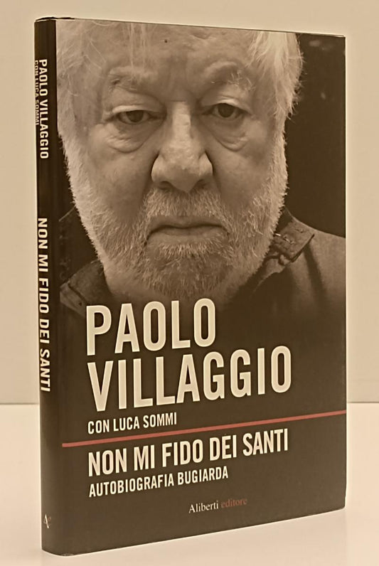 LS- NON MI FIDO DEI SANTI - PAOLO VILLAGGIO - ALIBERTI --- 2011 - CS - XFS137