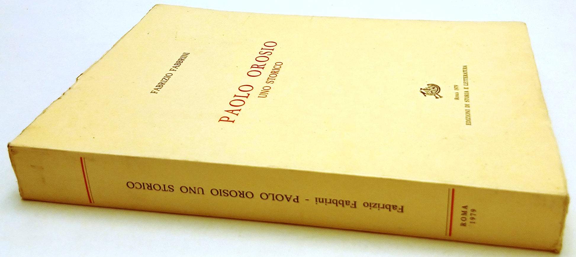 LS- PAOLO OROSIO UNO STORICO - FABBRINI - STORIA E LETTERATURA --- 1979- B- YFS3