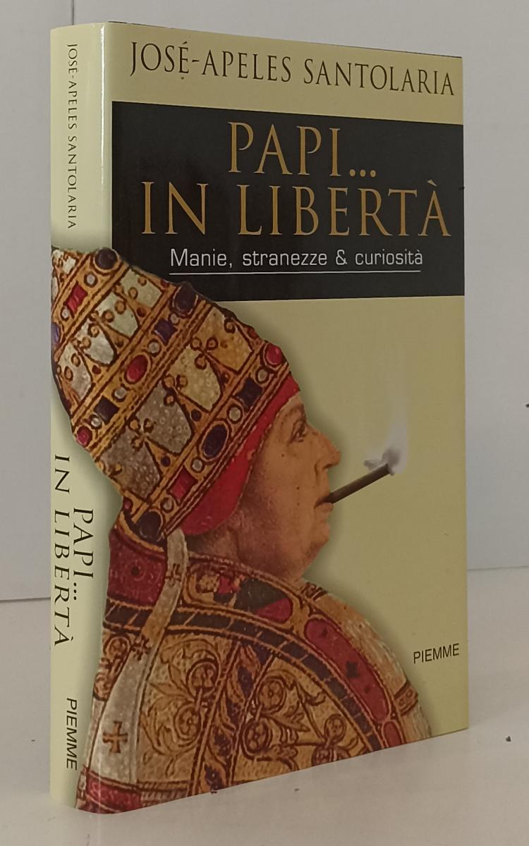 LS- PAPI IN LIBERTA' - JOSE' APELES SANTOLARIA - PIEMME --- 2004 - BS- YFS177