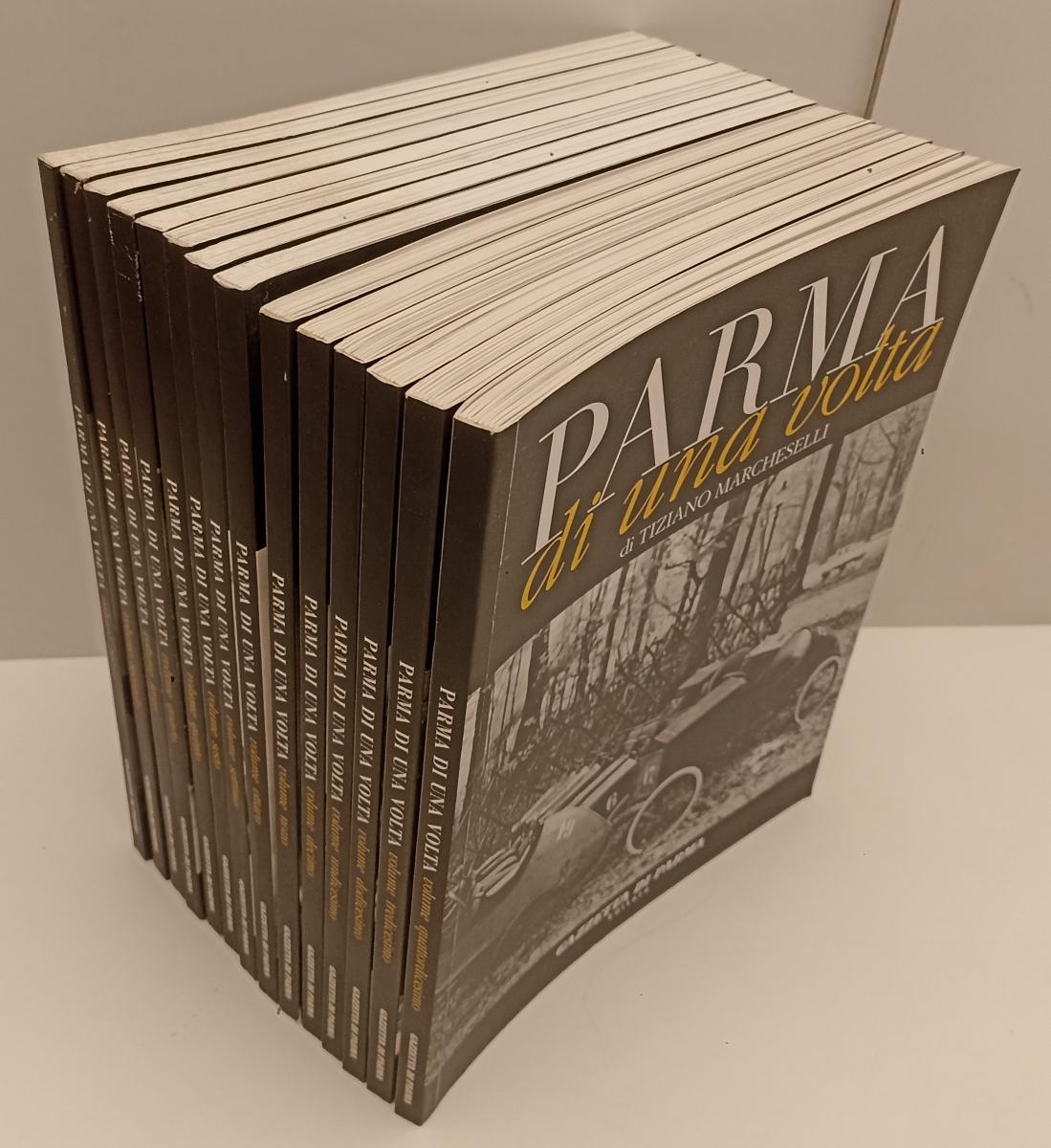LT- PARMA DI UNA VOLTA VOLL. 1/14 COMPLETA- MARCHESELLI- GAZZETTA--- 2006- B-WPR